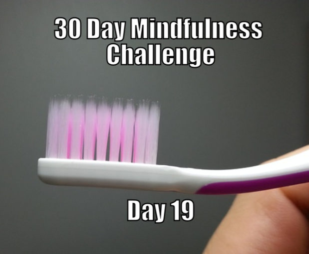 30 Day Mindfulness Challenge Day 19